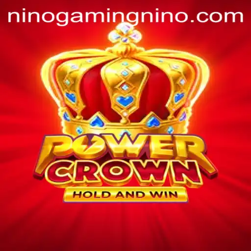 Unveiling PowerCrown: A World of Strategy and Adventure with NinoGaming