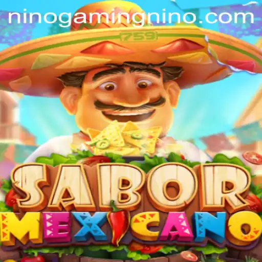 Exploring SaborMexicano: A Vibrant Gaming Experience by NinoGaming