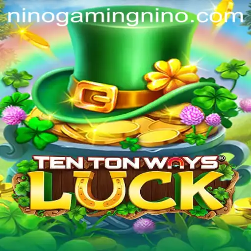 Discovering the Exciting World of TenTonWaysLuck with NinoGaming