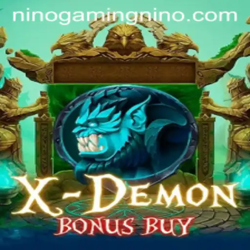XDemonBonusBuy: An In-Depth Guide to the New Gaming Sensation with NinoGaming